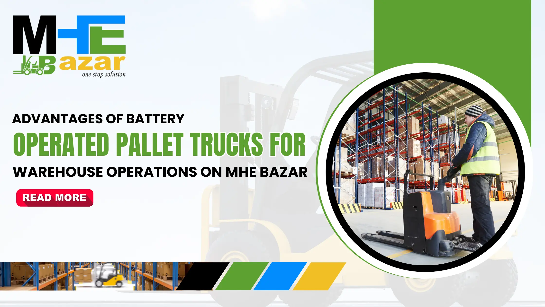 Advantages of Battery- Operated Pallet Trucks for Warehouse Operations on MHE Bazar.webp